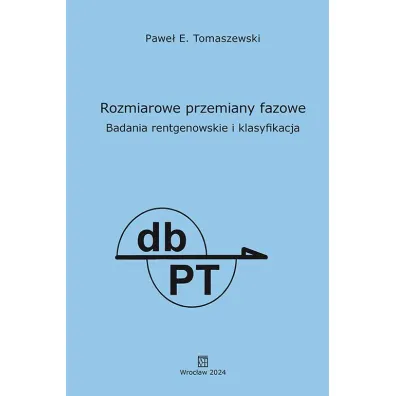 Rozmiarowe przemiany fazowe. Badania rentgenowskie i klasyfikacja - Pawe� E. Tomaszewski