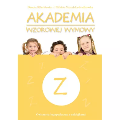 Akademia wzorowej wymowy Z - Danuta Klimkiewicz, El�bieta Siennicka-Szadkowska