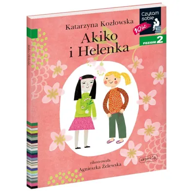 Akiko i Helenka. Czytam sobie. Poziom 2