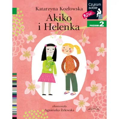 Akiko i Helenka. Czytam sobie. Poziom 2
