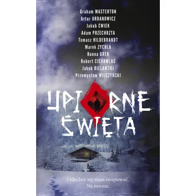 Upiorne �wi�ta - Adam Przechrzta, Jakub �wiek, Graham Masterton, Przemys�aw Wilczy�ski, Robert Cichowlas, Tomasz Hildebrandt, Hanna Gre�, Marek Zychla, Artur Urbanowicz, Jakub  Bielawski