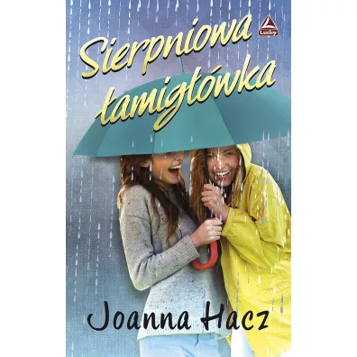 Sierpniowa �amig��wka - Joanna Hacz
