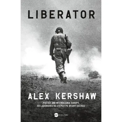 Liberator - Alex Kershaw