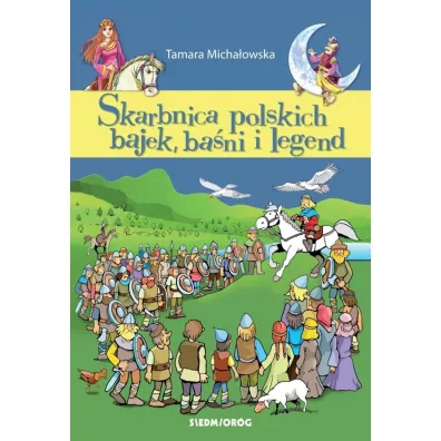 Skarbnica polskich bajek, ba�ni i legend - Tamara Micha�owska