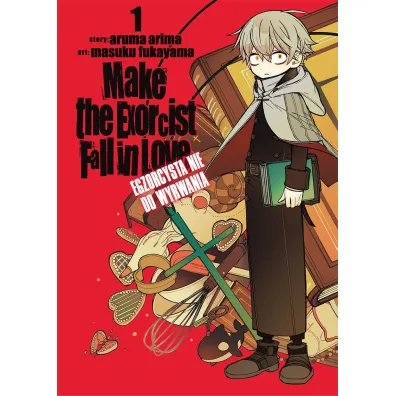 Make The Exorcist Fall in Love. Egzorcysta nie do wyrwania. Tom 1 - Aruma Arima, Masuku Fukayama