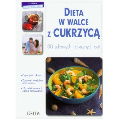 Dieta w walce z cukrzyc�. 80 zdrowych i smacznych da� * * - Chavanne Philippe