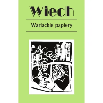 Wariackie papiery - Stefan Wiech Wiechecki