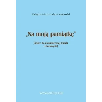 Na moj� pami�tk� - Mieczys�aw Mali�ski