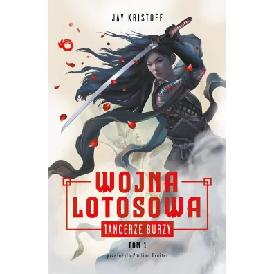 Tancerze burzy. Wojna Lotosowa. Tom 1 - Jay Kristoff
