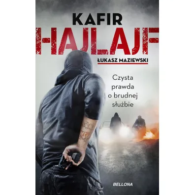 Hajlajf. Czysta prawda o brudnej s�u�bie - Kafir