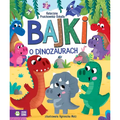 Bajki o dinozaurach - Katarzyna Pruszkowska-Sokalla