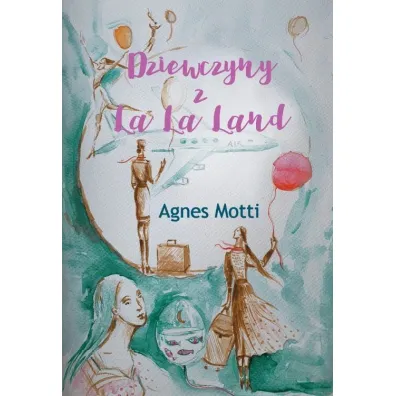 Dziewczyny z La La Land - Agnes  Motti