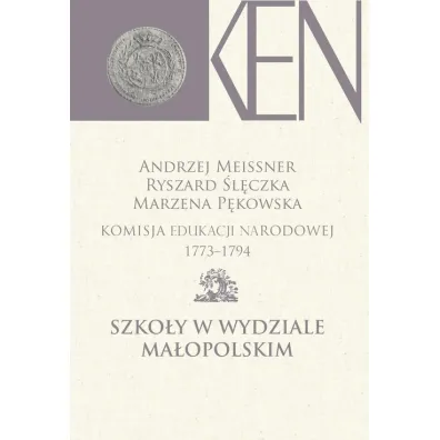 Komisja Edukacji Narodowej 1773-1794 T.6 - Andrzej Meissner, Marzena P�kowska, Ryszard  �l�czka