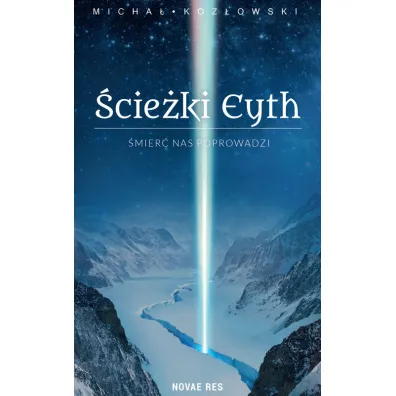 �mier� nas poprowadzi. �cie�ki Eyth. Tom 1 - Micha� Koz�owski, Micha� Koz�owski