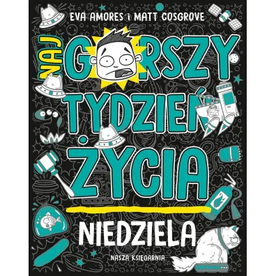 Niedziela. Najgorszy tydzie� �ycia