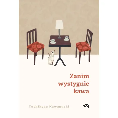 Zanim wystygnie kawa. Tom 1 - Toshikazu Kawaguchi