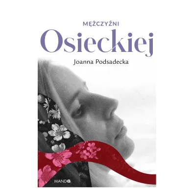 M�czy�ni Osieckiej - Joanna Podsadecka