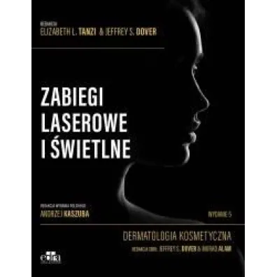 Zabiegi laserowe i �wietlne. Dermatologia kosmetyczna - J s Dover