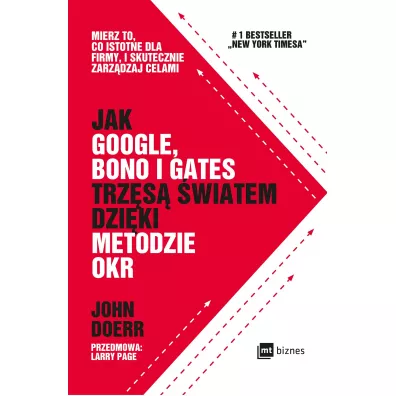 Jak Google, Bono i Gates trzs wiatem dziki metodzie OKR - John  Doerr
