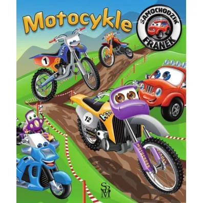 Motocykle. Samochodzik Franek - El�bieta W�jcik, Wojciech G�rski
