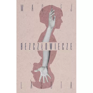 Bezczowiecze - Maciej Lasota