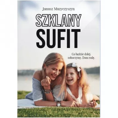 Szklany sufit - Janusz Muzyczyszyn