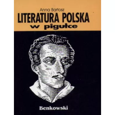 Literatura polska w pigu�ce - Bartosz Anna