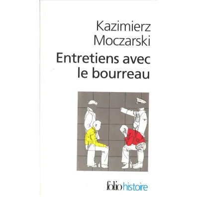Entretiens avec le bourreau - Kazimierz Moczarski