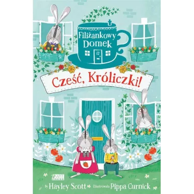 Fili�ankowy Domek. Cze��, Kr�liczki! - Hayley Scott
