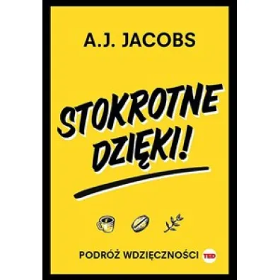 Stokrotne dzi�ki. Podr� wdzi�czno�ci - A. J. Jacobs
