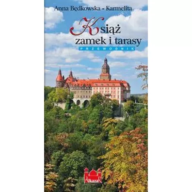 Ksi��. Zamek i tarasy. Przewodnik - Anna B�dkowska-Karmelita
