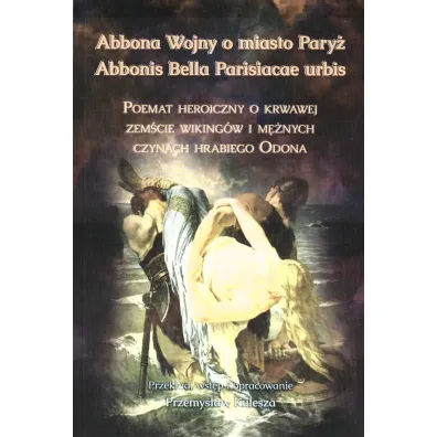 Abbona Wojny o miasto Pary� - Przemys�aw Kulesza