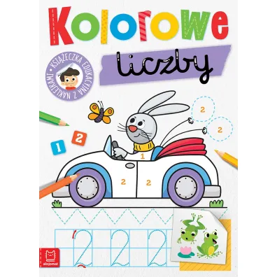 Kolorowe liczby. Edukacyjna ksi��eczka - Agnieszka Bator, Monika Zubrycka