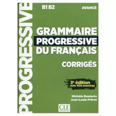 Grammaire Progressive du Francais Niveau Avance Corriges 3ed - Boulares Michele