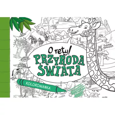 O rety! Przyroda �wiata. Kolorowanka - Tomasz Samojlik