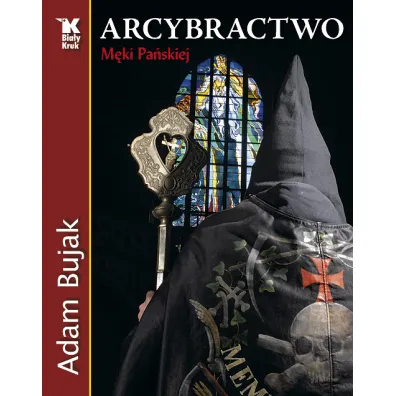 Arcybractwo M�ki Pa�skiej Bia�y Kruk - Adam Bujak