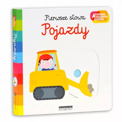 Pierwsze Sowa. Pojazdy. Akademia Mdrego Dziecka