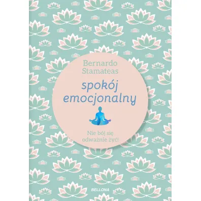 Spok�j emocjonalny - Bernardo Stamateas