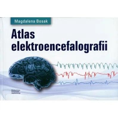 Atlas elektroencefalografii - Magdalena Bosak