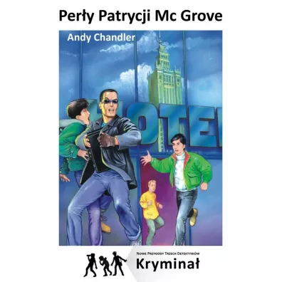 Per�y Patrycji Mc Grove. Nowe Przygody Trzech Detektyw�w - Andy Chandler