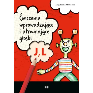 �wiczenia wprowadzaj�ce i utrwalaj�ce g�oski J L