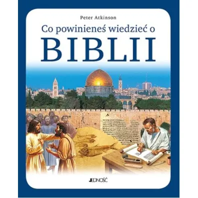 Co powiniene� wiedzie� o Biblii - Peter Atkinson