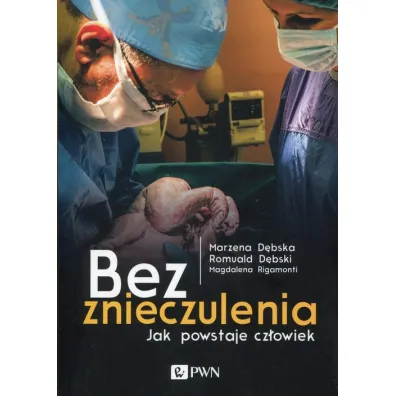 Bez znieczulenia - Magdalena Rigamonti, Marzena D�bska, Romuald D�bski