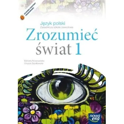J�zyk polski. Zrozumie� �wiat 1. Podr�cznik dla zasadniczej szko�y zawodowej - El�bieta Nowosielska, Urszula Szyd�owska
