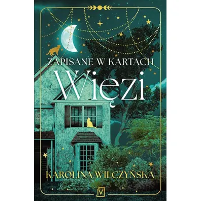 Zapisane w kartach. Wi�zi - Karolina Wilczy�ska