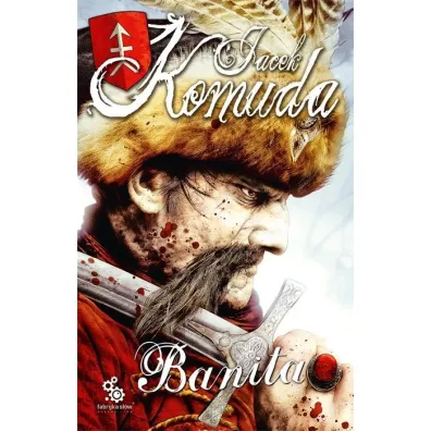 Banita. Opowie�ci sarmackie. Tom 1 - Jacek Komuda