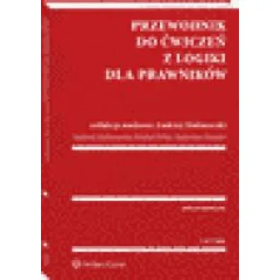 Przewodnik do �wicze� z logiki dla prawnik�w