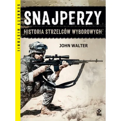 Snajperzy na wojnie Historia strzelc�w wyborowych - John Walter