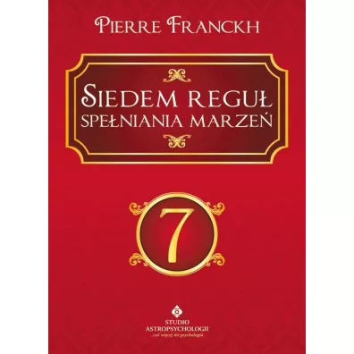 Siedem regu speniania marze - Pierre Franckh