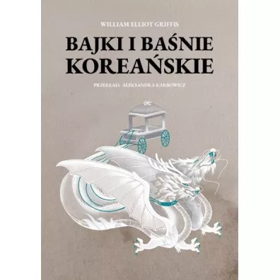 Bajki i ba�nie korea�skie - William Elliot Griffis